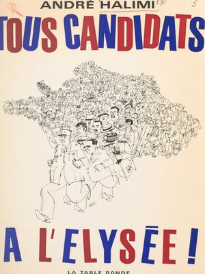 cover image of Tous candidats à l'Élysée !